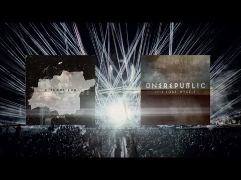 Avicii × OneRepublic - without you vs If I Lose Myself(DJ ItChY mashup)