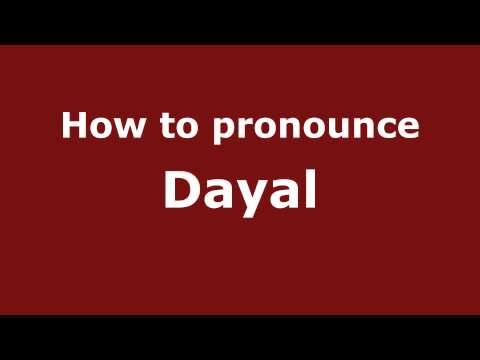 Pronounce Names - How to Pronounce Dayal