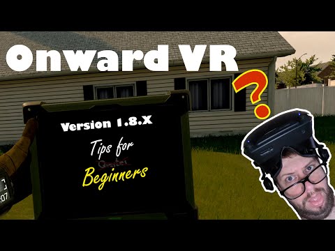 Onward VR -  Version 1.8.X Tips for Beginners