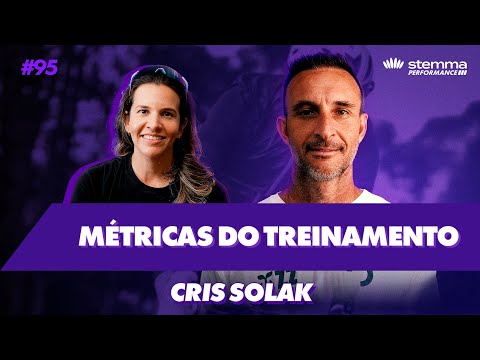 #95 - Métricas do Treinamento: Cris Solak | Stemma Perfomance