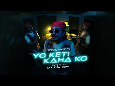 Preezol Nepali - Yo Keti Kahako | Tribute to Late Ram Saran Nepali