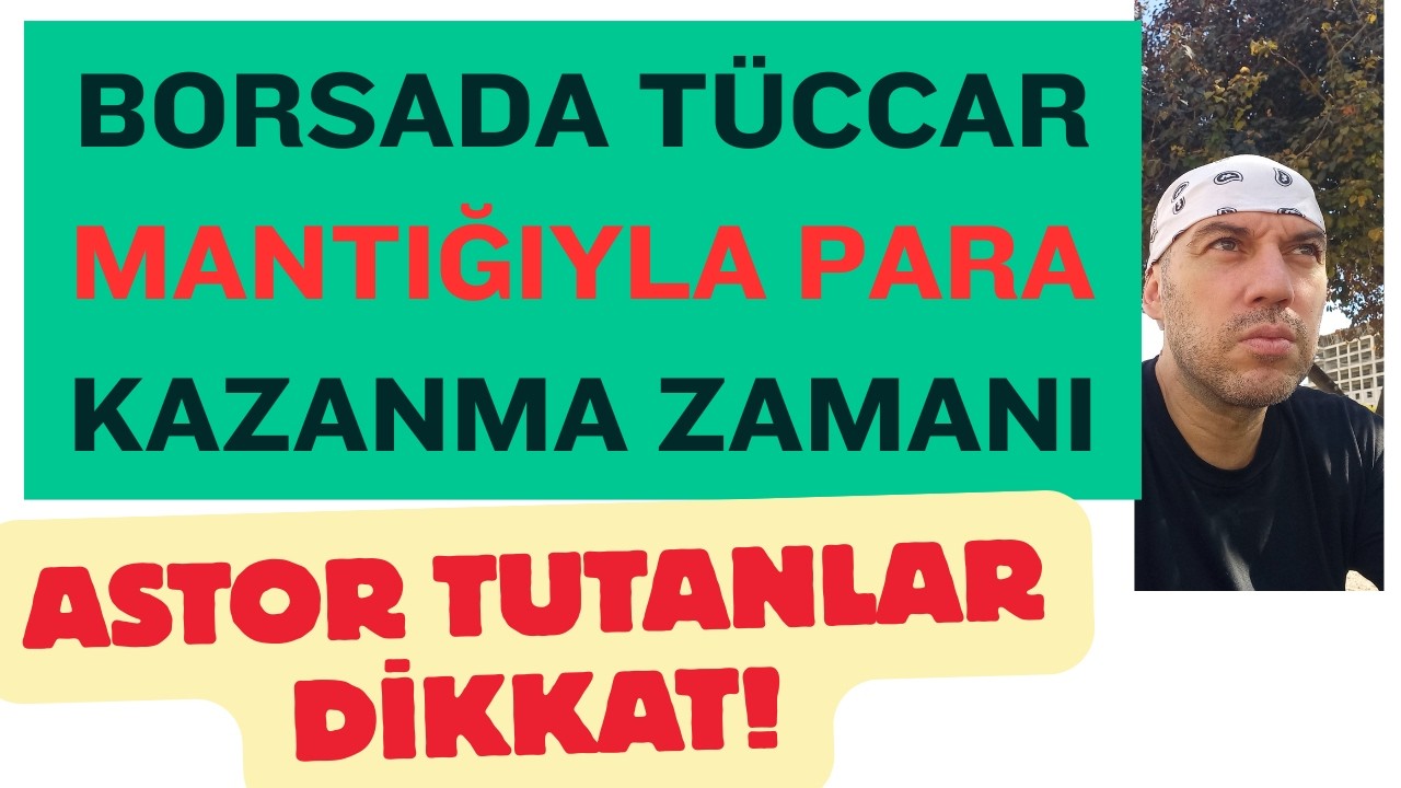 O Tarihe Kadar Önlemini Al Derim Çok Pis Çakacaklar Astor Hissesi Tutanları Bekleyen Tehlike