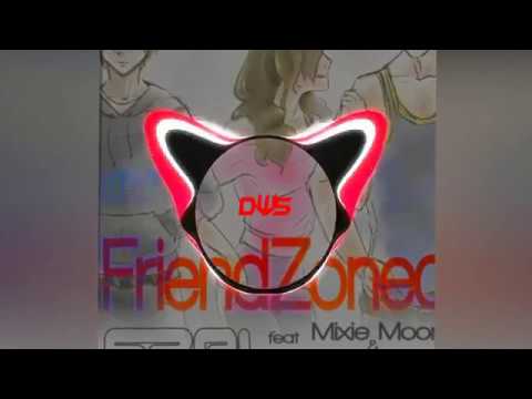 Friendzoned - S3RL (ft. Mixie Moon)