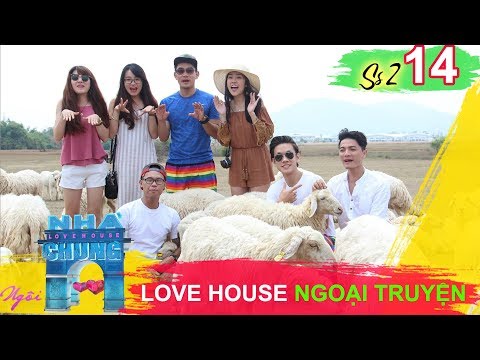 NGÔI NHÀ CHUNG – LOVE HOUSE | Series 2 – Tập 14 | Love House ngoại truyện | 080817 ?