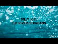 Billy Joel-The river of Dreams (Lyrics)