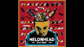 Melonhead - Free Again video
