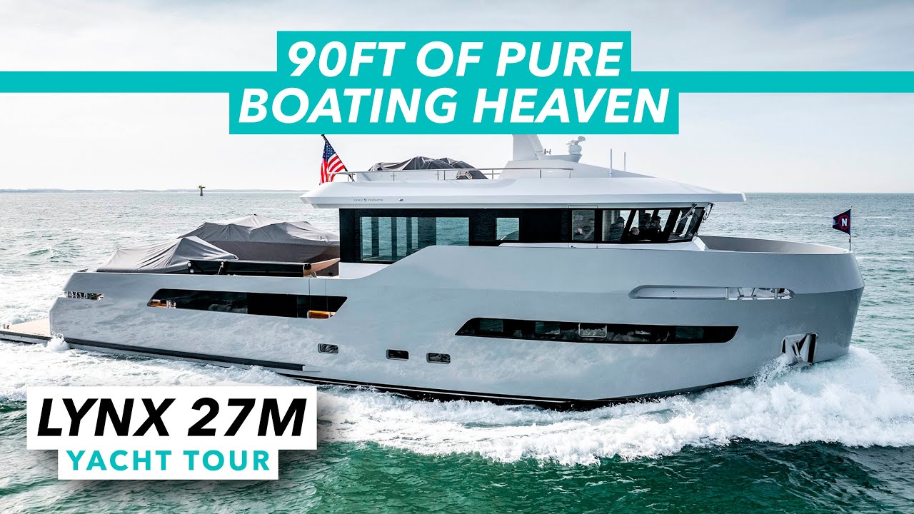 90ft of pure boating heaven | €6.3m Lynx 27M Crossover yacht tour