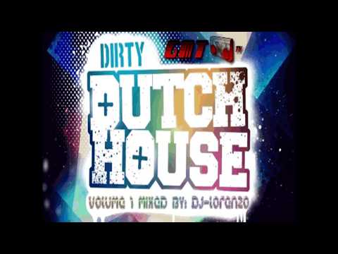 Dirty Dutch House 2012 Volume 1 Mixed By DjLorenzo