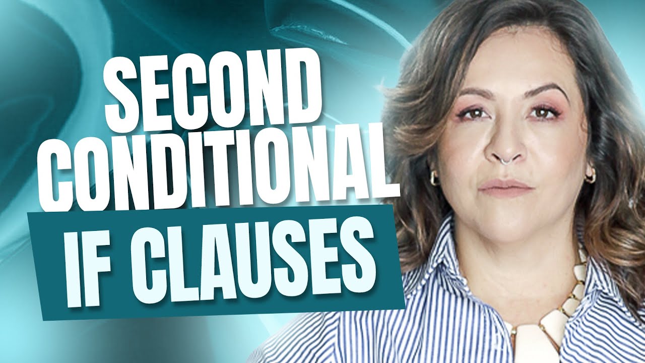 If Clauses - Second Conditional