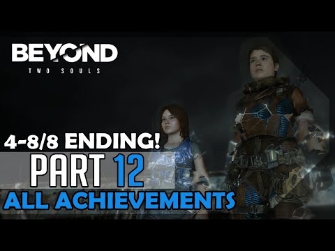 Beyond: Two Souls (All Achievements) – 100% Platinum Walkthrough #12 ENDING (4-8/8) - All Endings...