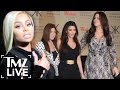 BLAC CHYNA At War With THE KARDASHIANS TMZ Live