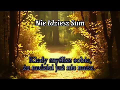 Nie Idziesz Sam | Radosna Pieśń Pielgrzyma