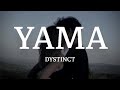 DYSTINCT - YAMA (Lyrics/كلمات)(English Translation)