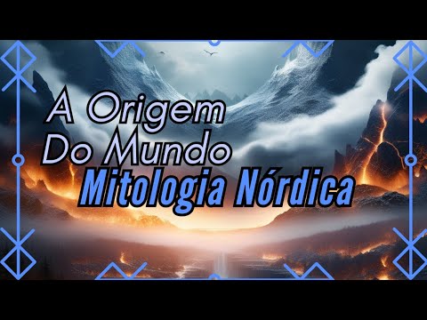 A Origem do Mundo na Mitologia Nórdica