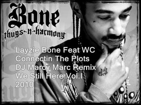 Layzie Bone Feat WC-Connectin The Plots (DJ Marcy Marc Remix) 2010