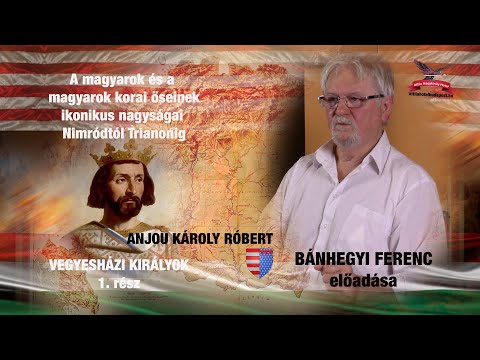 1.BÁNHEGYI FERENC - ANJOU KÁROLY RÓBERT