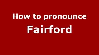 How to pronounce Fairford