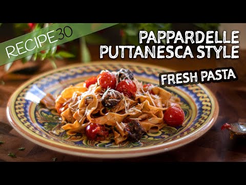 Recipe used to lure men! Pappardelle Alla Puttanesca with fresh pasta