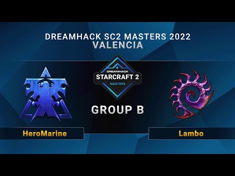 SC2 - HeroMarine vs. Lambo - Group B - DreamHack SC2 Masters: Valencia 2022 - EU