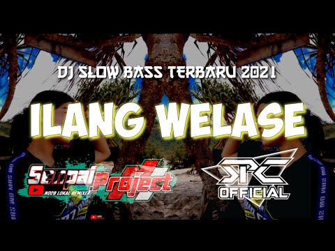 DJ ILANG WELASE ( dj cek sound ) bass ulem terbaru
