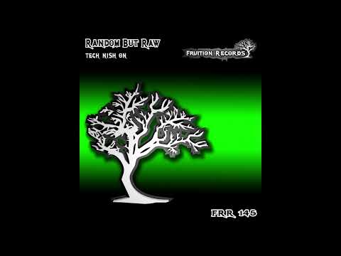 Random But Raw - Tech Nish On