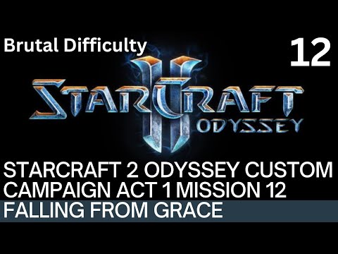 Stracraft 2 Odyssey Brutal Difficulty Custom Campaign Act 1 Mission 12 Falling from Grace