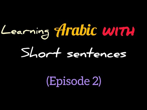 Learning Arabic easily: through short sentences/phrases - episode 2