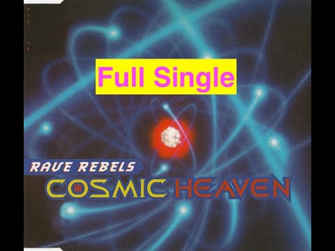 Rave Rebels - Cosmic Heaven (1995) [Full Single]