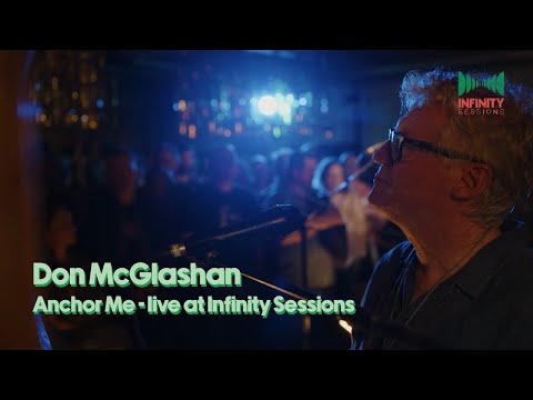 Infinity Sessions | Don McGlashan | Anchor Me