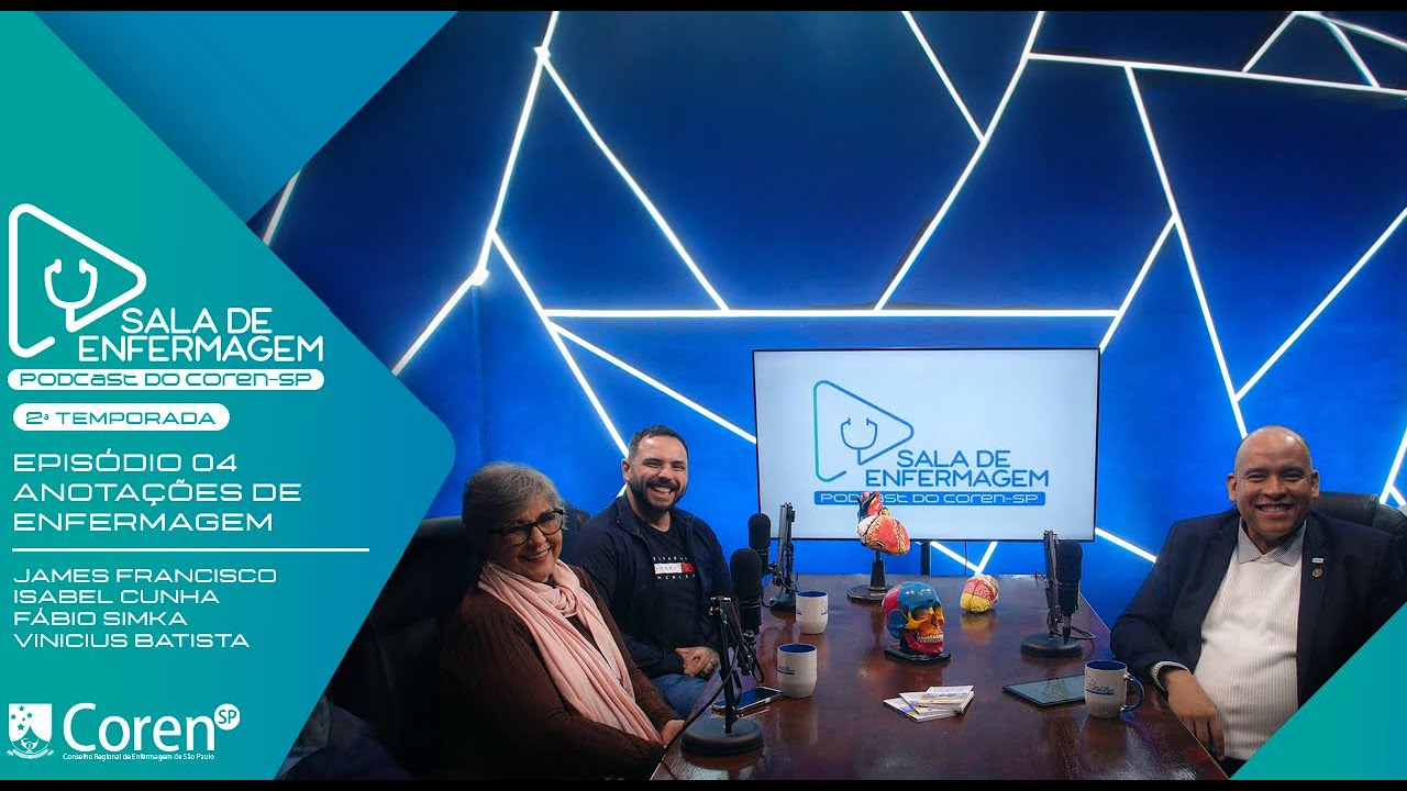 ANOTAÇÕES DE ENFERMAGEM - SALA DE ENFERMAGEM - PODCAST OFICIAL DO COREN-SP