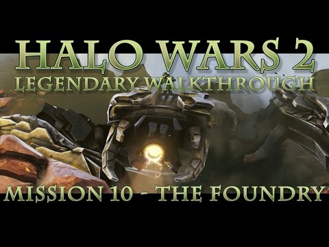 Tyrant's Halo Wars 2 Legendary Walkthrough: Mission 10 - The Foundry