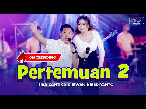 PERTEMUAN 2 - Irwan Krisdiyanto X Fira Cantika | Simpatik Music (Official Music Video)