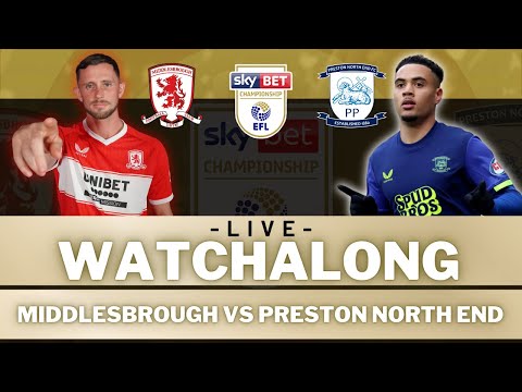 MIDDLESBROUGH vs PRESTON NORTH END | Live Football Watch Along with "RY" INRICTUS!