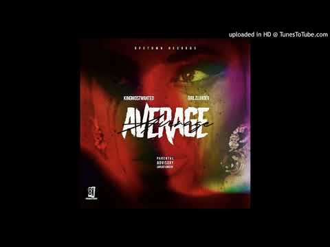 GIRLZLUHDEV & KINGMOSTWANTED (8K) - Average (NEW MUSIC 2020!!)