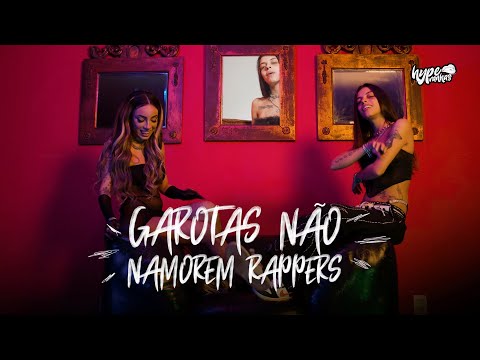 10. Hyperanhas - Garotas Não Namorem Rappers (Clipe Oficial)