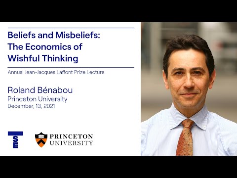 Roland Bénabou - The Economics of Wishful Thinking