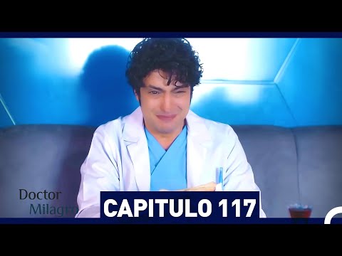 Doctor Milagro Capítulo 117