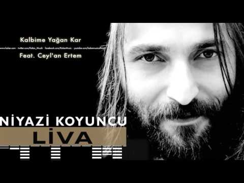 Niyazi Koyuncu feat. Ceyl'an Ertem - Kalbime Yağan Kar [ Liva © 2016 Kalan Müzik ]