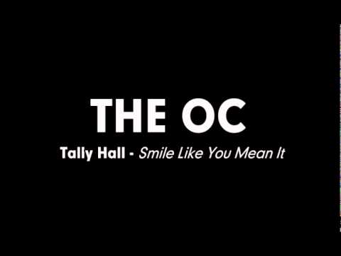 The OC Music - Tally Hall - Smile Like You Mean It