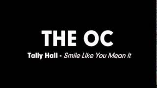 The OC Music - Tally Hall - Smile Like You Mean It