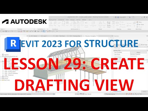 REVIT 2023 STRUCTURE: LESSON 29 - CREATE DRAFTING VIEW