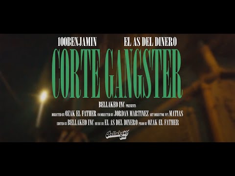CORTE GANGSTER - 100Benjamin Ft. El As Del Dinero & Bellakeo Inc (VIDEOCLIP OFICIAL)