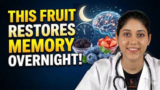 Seniors: Eat These 3 Fruits Before Bed to Repair Brain Cells & Boost Memory
