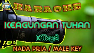 Download lagu KEAGUNGAN TUHAN || KARAOKE || NADA PRIA || D'lloyd mp3