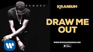 Kranium - Draw Me Out ( Official Audio)