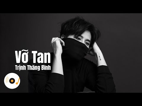 VỠ TAN - TRỊNH THĂNG BÌNH ( Lyric Video ) - Nỗi đau là từng ngày tự lừa mình không sao ...