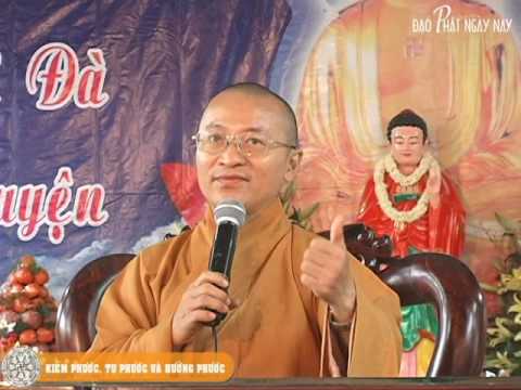 Kiệm phước, tu phước và hưởng phước (18/12/2010) Thích Nhật Từ