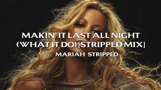 Makin&#39; It Last All Night (What It Do) [Stripped Mix]