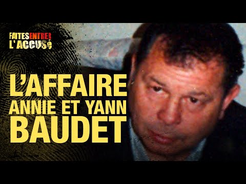 Faites Entrer l'Accusé : Annie et Yann Baudet, meurtre en famille