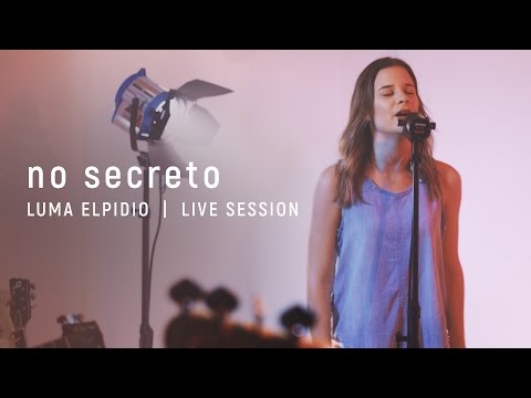No Secreto - Luma Elpidio | Live Session